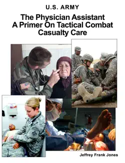 the physician assistant - a primer on tactical combat casualty care book cover image