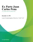 Ex Parte Juan Carlos Pena sinopsis y comentarios