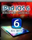 IPad iOS 6 Development Essentials synopsis, comments