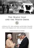 The Maple Leaf and the White Cross synopsis, comments