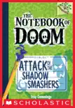 Attack of the Shadow Smashers: A Branches Book (The Notebook of Doom #3) sinopsis y comentarios