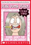 School. Hasn't This Gone on Long Enough? (Dear Dumb Diary Year Two #1) sinopsis y comentarios
