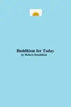 Buddhism for Today synopsis, comments