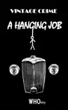A Hanging Job synopsis, comments