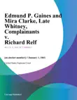 Edmund P. Gaines and Mira Clarke, Late Whitney, Complainants v. Richard Relf synopsis, comments