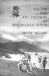 Big Sur and the Oranges of Hieronymus Bosch synopsis, comments