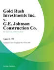 Gold Rush Investments Inc. V. G.E. Johnson Construction Co. synopsis, comments