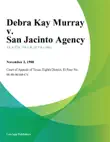 Debra Kay Murray v. San Jacinto Agency synopsis, comments
