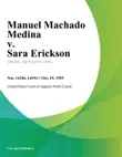 Manuel Machado Medina v. Sara Erickson synopsis, comments