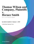 Thomas Wilson and Company, Plaintiffs v. Horace Smith synopsis, comments