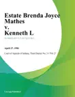 Estate Brenda Joyce Mathes v. Kenneth L synopsis, comments