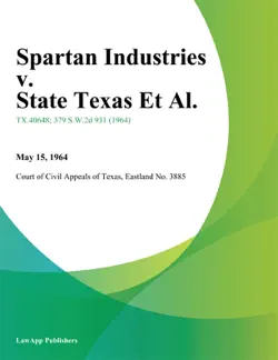 spartan industries v. state texas et al. book cover image