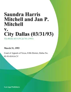 saundra harris mitchell and jan p. mitchell v. city dallas (03/31/93) imagen de la portada del libro