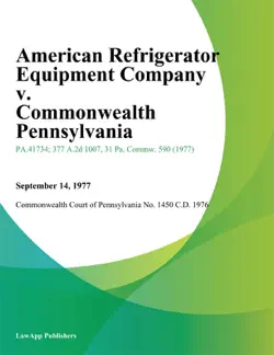 american refrigerator equipment company v. commonwealth pennsylvania book cover image