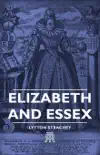Elizabeth and Essex synopsis, comments