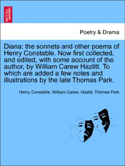 diana: the sonnets and other poems of henry constable. now first collected, and edited, with some account of the author, by william carew hazlitt. to which are added a few notes and illustrations by the late thomas park. imagen de la portada del libro