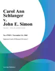 Carol Ann Schlanger v. John E. Simon sinopsis y comentarios