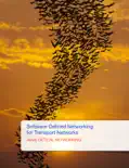 Software-Defined Networking for Transport Networks book summary, reviews and download