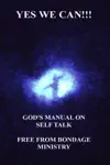 Yes We Can!!! God's Manual On Self Talk.