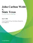 John Carlton Webb v. State Texas sinopsis y comentarios