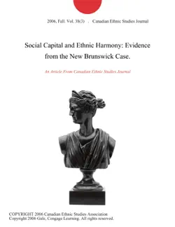 social capital and ethnic harmony: evidence from the new brunswick case. imagen de la portada del libro
