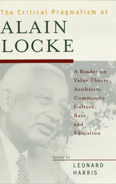 the critical pragmatism of alain locke book cover image