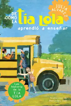 de como tia lola aprendio a ensenar (how aunt lola learned to teach spanish edition) book cover image