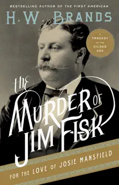 the murder of jim fisk for the love of josie mansfield book cover image