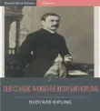 The Classic Works of Rudyard Kipling synopsis, comments