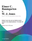 Elmer C. Baumgarten v. W. J. Jones synopsis, comments