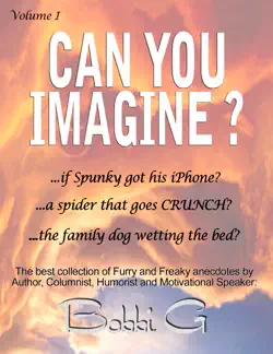 can you imagine...? volume i, the best of furry and freaky things. book cover image