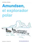 Amundsen, el explorador polar sinopsis y comentarios