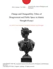 Change and Changeability: Ethics of Disagreement and Public Space in Islamic Thought (Essay) sinopsis y comentarios