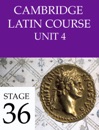 Cambridge Latin Course (4th Ed) Unit 4 Stage 36