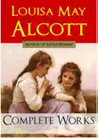 Louisa May Alcott | The Complete Works sinopsis y comentarios