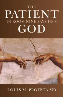 the patient in room nine says he's god book cover image