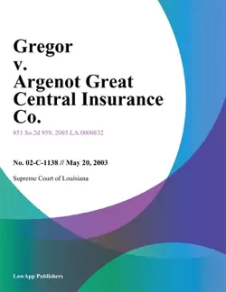 gregor v. argenot great central insurance co. book cover image