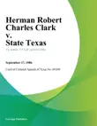 Herman Robert Charles Clark v. State Texas synopsis, comments