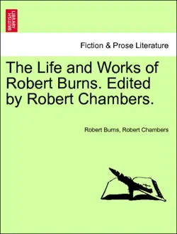 the life and works of robert burns. edited by robert chambers. vol. ii book cover image