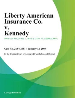 liberty american insurance co. v. kennedy book cover image