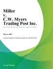 Miller v. C.W. Myers Trading Post Inc. synopsis, comments