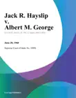 Jack R. Hayslip v. Albert M. George sinopsis y comentarios
