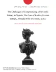The Challenges of Computerizing a University Library in Nigeria: The Case of Kashim Ibrahim Library, Ahmadu Bello University, Zaria. sinopsis y comentarios
