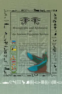 hieroglyphs and arithmetic of the ancient egyptian scribes book cover image