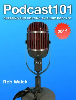 podcast101: creating and hosting an audio podcast book cover image