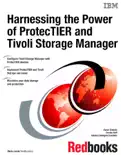 Harnessing the Power of ProtecTIER and Tivoli Storage Manager reviews