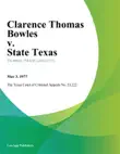 Clarence Thomas Bowles v. State Texas synopsis, comments