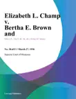 Elizabeth L. Champ v. Bertha E. Brown and sinopsis y comentarios