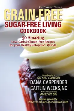 carbsmart grain-free, sugar-free living cookbook book cover image