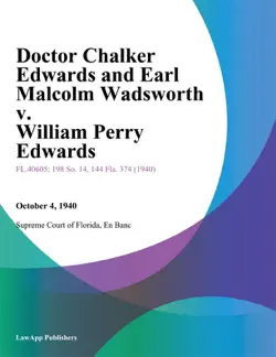 doctor chalker edwards and earl malcolm wadsworth v. william perry edwards book cover image